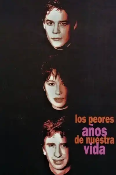 Poster for Los peores años de nuestra vida
